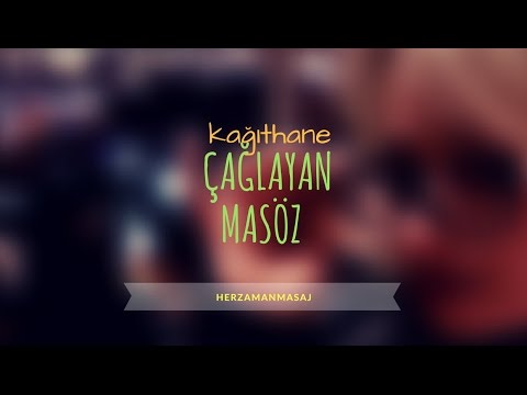 Çağlayan Masöz Kağıthane İstanbul