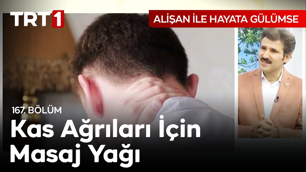 Bel, Boyun, Sırt ve Kas Ağrılarına İyi Gelen Masaj Yağı - Alişan ile Hayata Gülümse