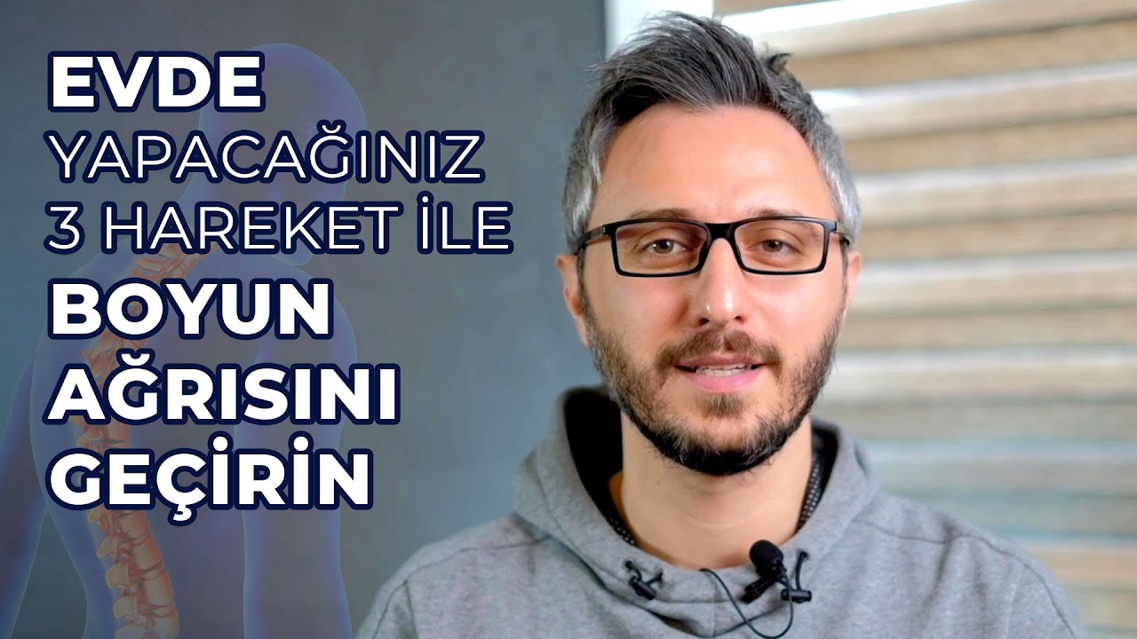 Evde Yapacağınız 3 Hareket İle Boyun Ağrısını Geçirin