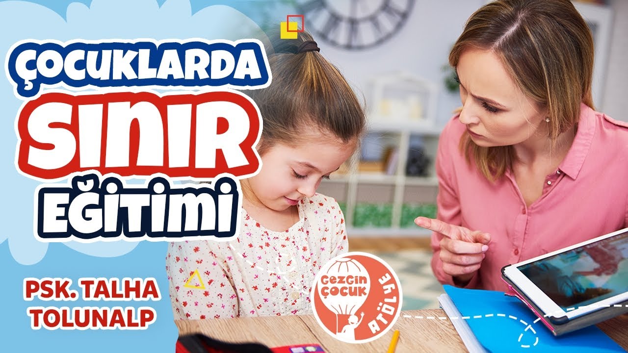 Çocuklarda Sınır Eğitimi - Psikolog Talha Tolunalp